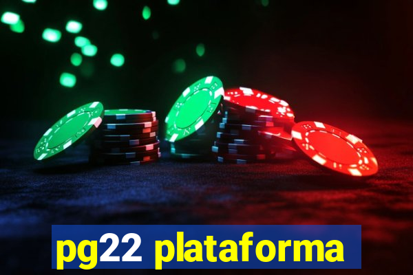 pg22 plataforma